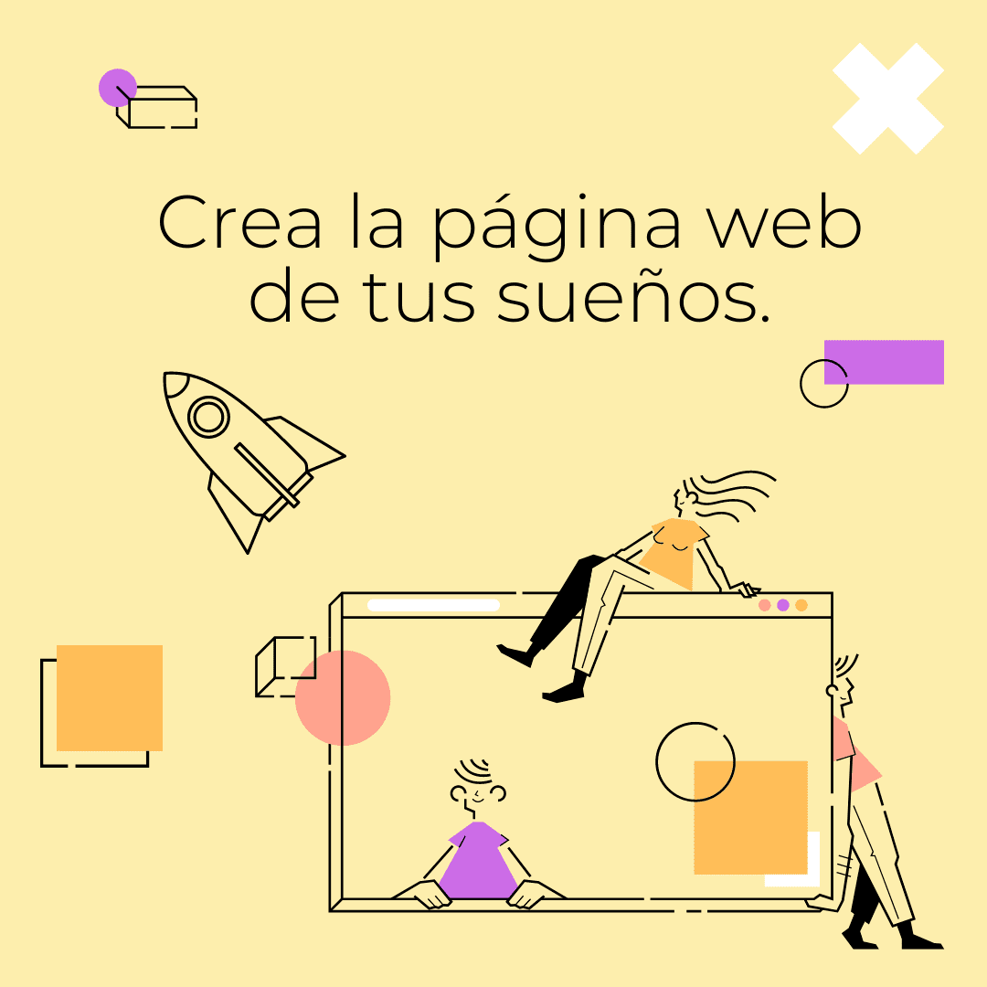 Crea la pagina web de tus sueños.